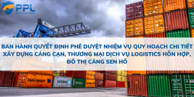 Ban hành Quyết định phê duyệt nhiệm vụ Quy hoạch chi tiết xây dựng Cảng cạn, thương mại dịch vụ Logistics hỗn hợp, đô thị cảng Sen Hồ